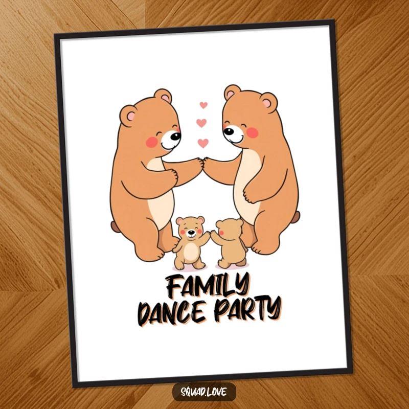 Funny Poster displaying a happy bear family holding paws and dancing in a circle, adding heartwarming humor to any room.