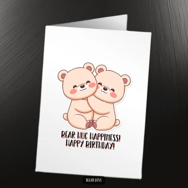 Funny Free Printable Birthday Card showcasing two kawaii bears hugging tightly with beaming smiles, radiating happiness.